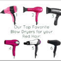 The Best Blow Dryers for Your Red Hair